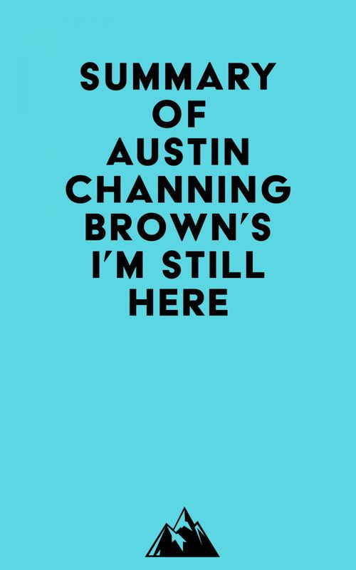 Couverture ebook de Summary of Austin Channing Brown's I'm Still Here, de Everest Media
