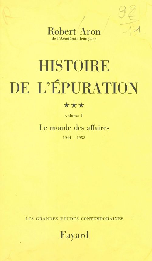 ebook cover of Histoire de l'épuration (3.1) : Le monde des affaires, 1944-1953, by Robert Aron