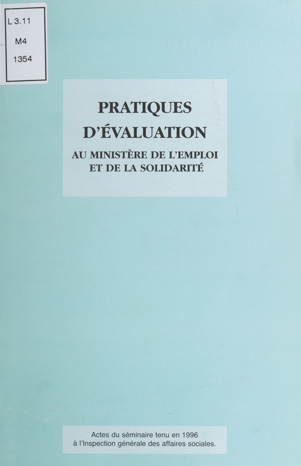 ebook cover of Pratiques d'évaluation au Ministère de l'emploi et de la solidarité, by Igas