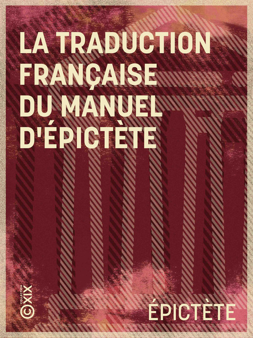 ebook cover of La Traduction française du Manuel d'Épictète, by Épictète