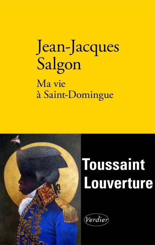 Couverture ebook de Ma vie à Saint-Domingue, de Jean-Jacques Salgon