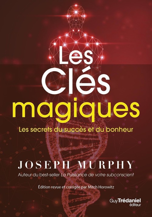ebook cover of Les clés magiques - Les secrets du succès et du bonheur, by Joseph Murphy