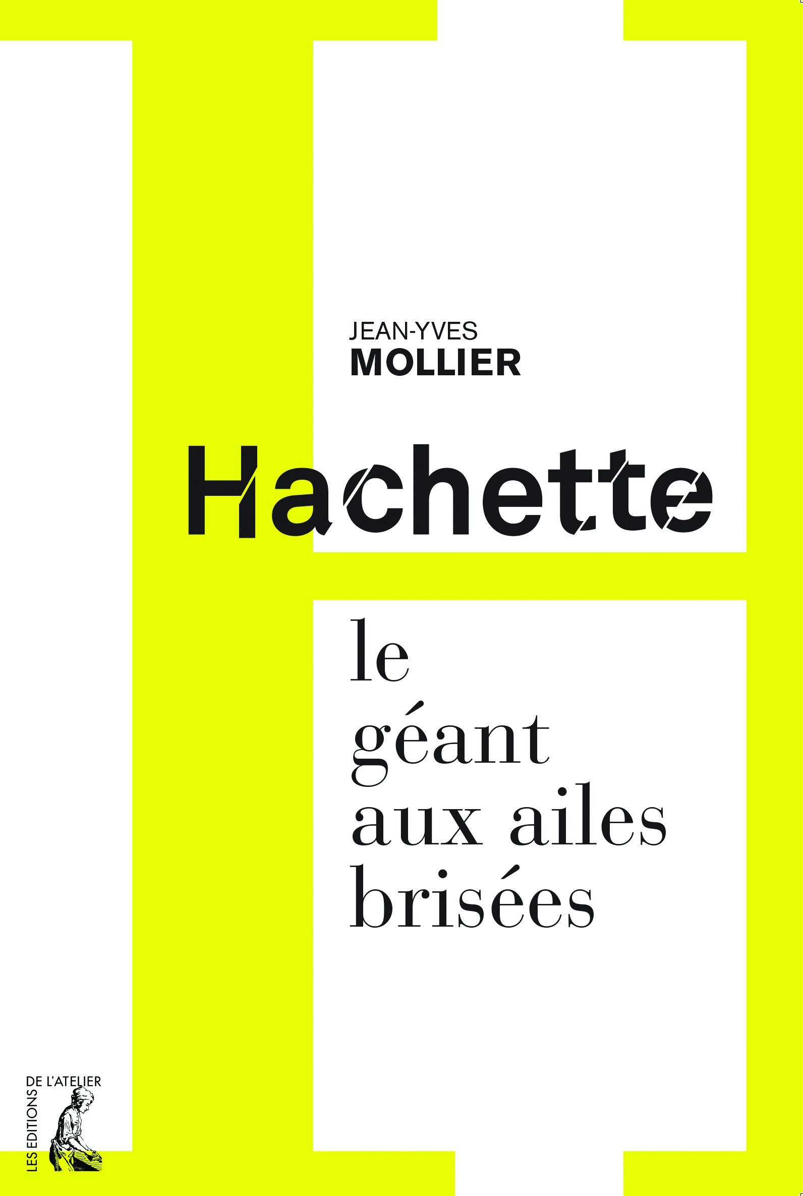 ebook cover of Hachette, le géant aux ailes brisées, by Jean-Yves Mollier