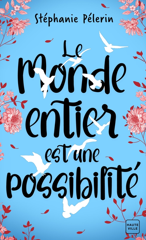 Couverture ebook de Le monde entier est une possibilité, de Stéphanie Pélerin