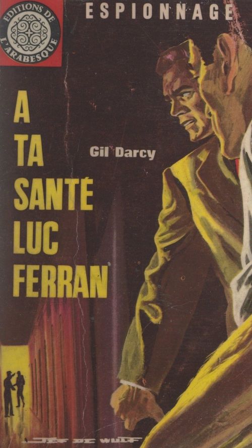 Couverture ebook de À ta santé Luc Ferran, de Gil Darcy