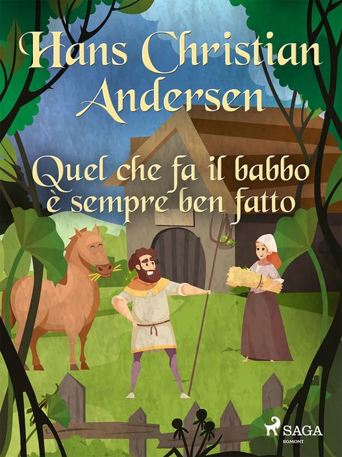 ebook cover of Quel che fa il babbo è sempre ben fatto, by Hans Christian Andersen