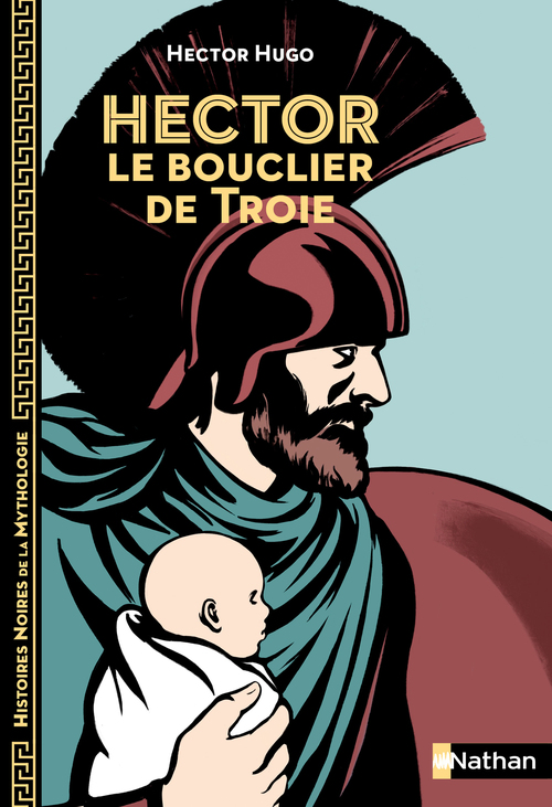 ebook cover of Hector, le bouclier de Troie, by Marie-Thérèse Davidson, Hector Hugo, Elene Usdin