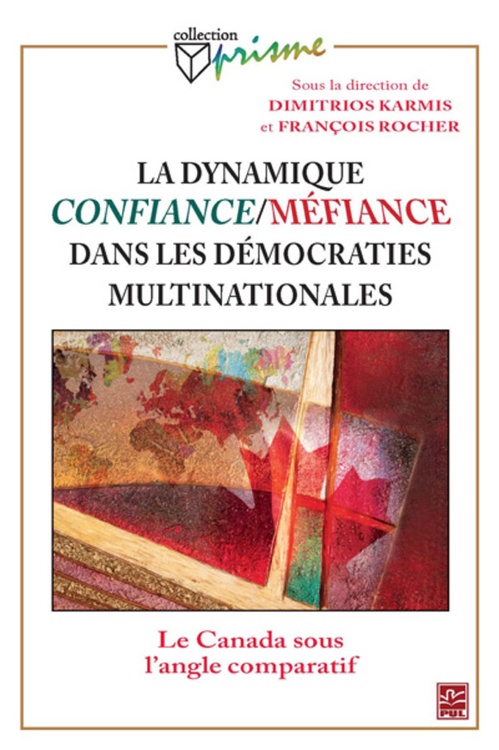 Couverture ebook de La dynamique confiance / méfiance dans les démocraties multinationales, de Karmis Dimitrios