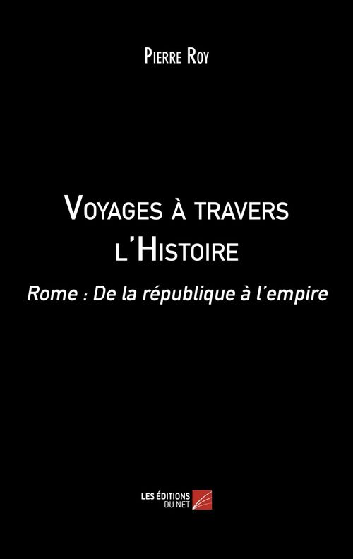 Couverture ebook de Voyages à travers l'Histoire, de Pierre Roy