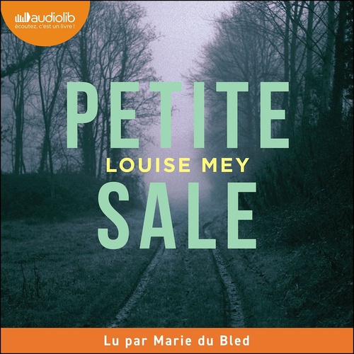 Couverture audiobook de Petite Sale, de Louise Mey
