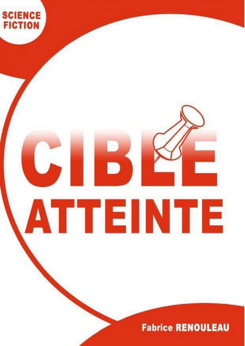 Couverture ebook de Cible atteinte, de Fabrice Renouleau