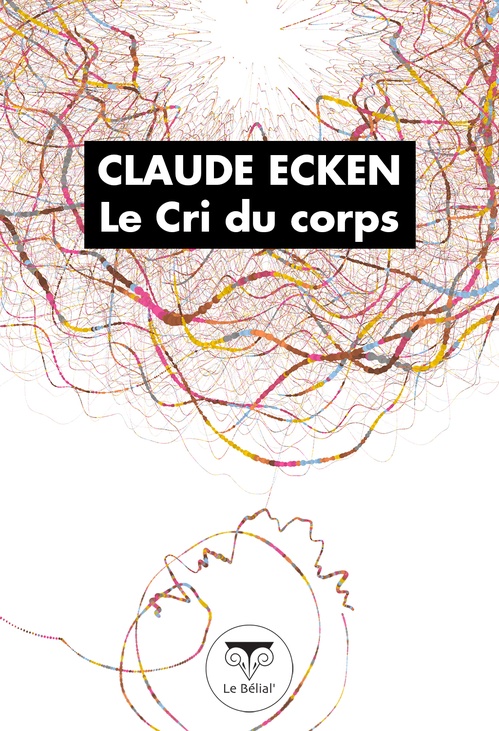 ebook cover of Le Cri du corps, by Claude Ecken