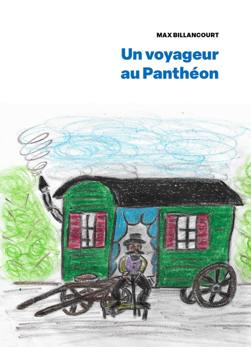ebook cover of Un voyageur au Panthéon, by Max Billancourt