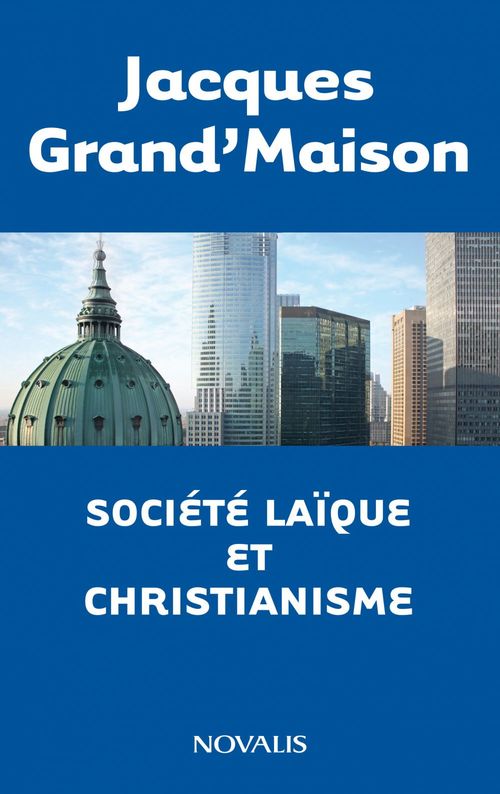 ebook cover of Société laïque et christianisme, by Jacques Grand'Maison