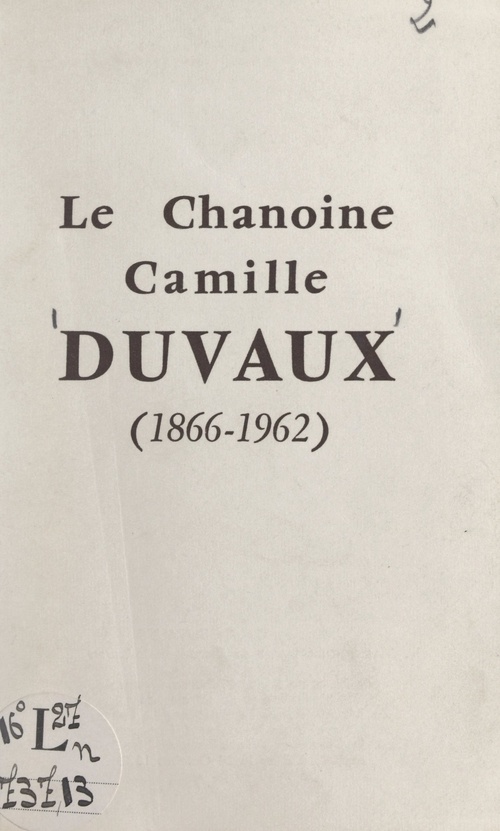 ebook cover of Le chanoine Camille Duvaux (1866-1962), by Edouard Bruley