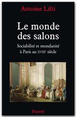 ebook cover of Le monde des salons, by Antoine Lilti