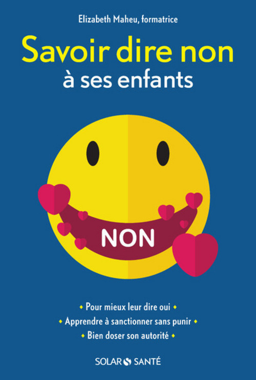 ebook cover of Savoir dire non à ses enfants - Nouvelle éditions, by Elisabeth Maheu