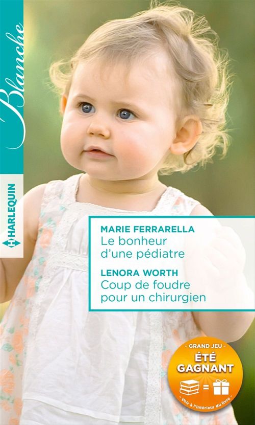 Couverture ebook de Le bonheur d'une pédiatre - Coup de foudre pour un chirurgien, de Marie Ferrarella, Lenora Worth