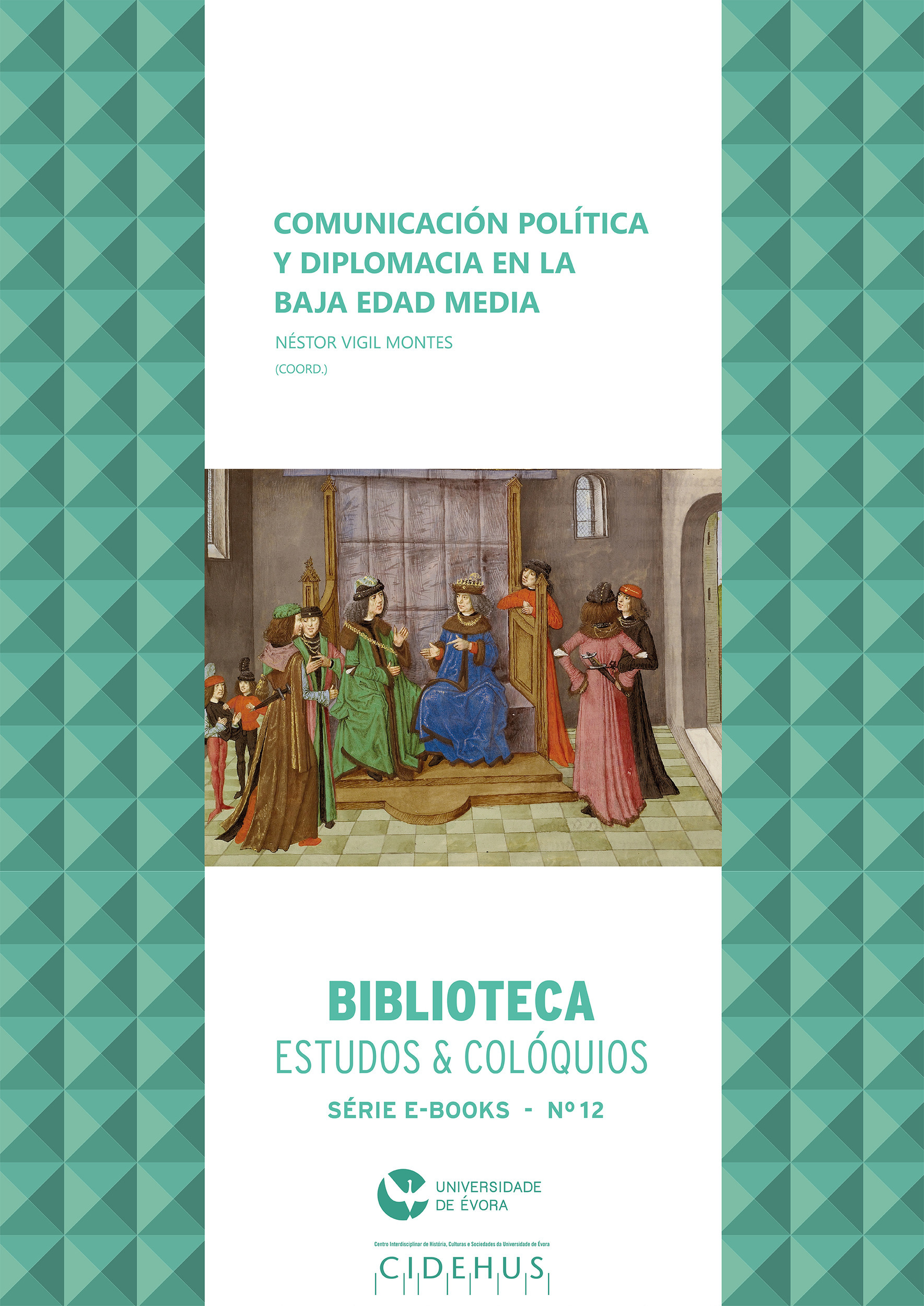 Couverture ebook de Comunicación política y diplomacia en la Baja Edad Media, de Nestor Vigil Montes