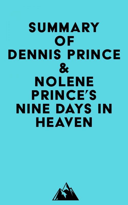 Couverture ebook de Summary of Dennis Prince & Nolene Prince's Nine Days in Heaven, de Everest Media