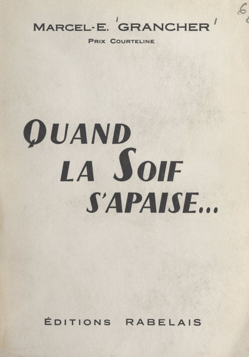 Couverture ebook de Quand la soif s'apaise..., de Marcel E. Grancher