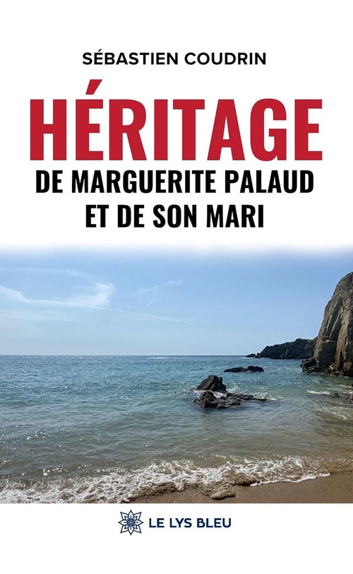 Couverture ebook de Héritage de Marguerite Palaud et de son mari, de Sébastien Coudrin