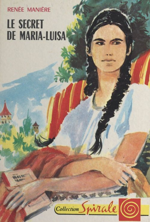 Couverture ebook de Le secret de Maria-Luisa, de Renee Maniere