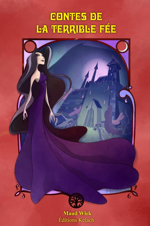 ebook cover of Les Contes de la Terrible Fée, by Maud Wlek, Romane Gobillot