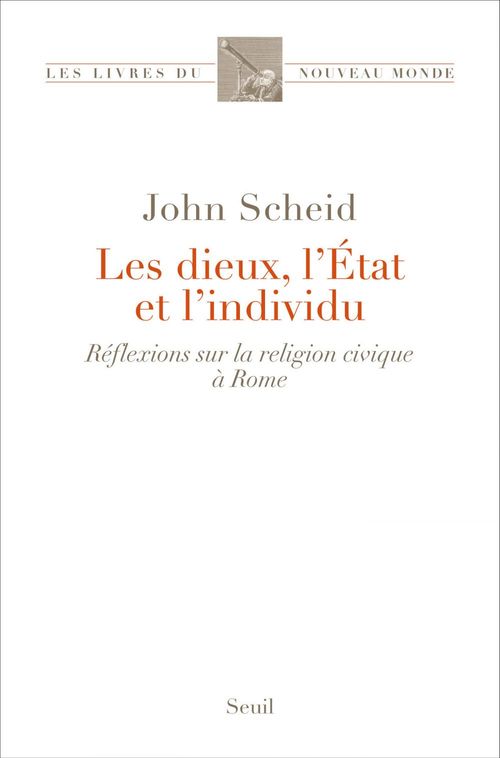 ebook cover of Les Dieux, l'État et l'individu. Réflexions sur la religion civique à Rome, by John Scheid