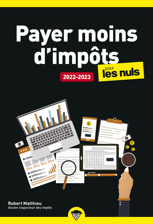 Couverture ebook de Payer moins d'impôt 2022-2023 Poche pour les Nuls, de Robert Matthieu