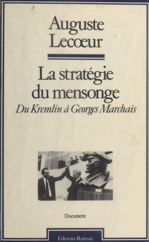 ebook cover of La Stratégie du mensonge : Du Kremlin à Georges Marchais, by Auguste Lecoeur