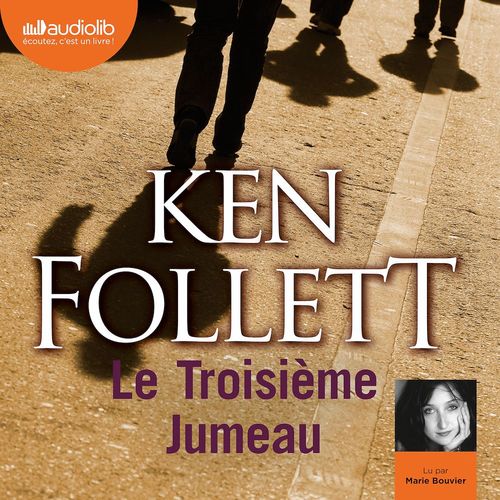 audiobook cover of Le Troisième Jumeau, by Ken Follett