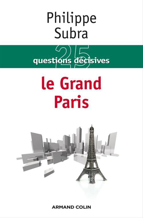 Couverture ebook de Le Grand Paris, de Philippe Subra