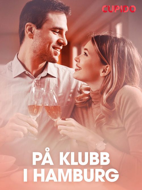 ebook cover of På klubb i Hamburg - erotiske noveller, by Cupido