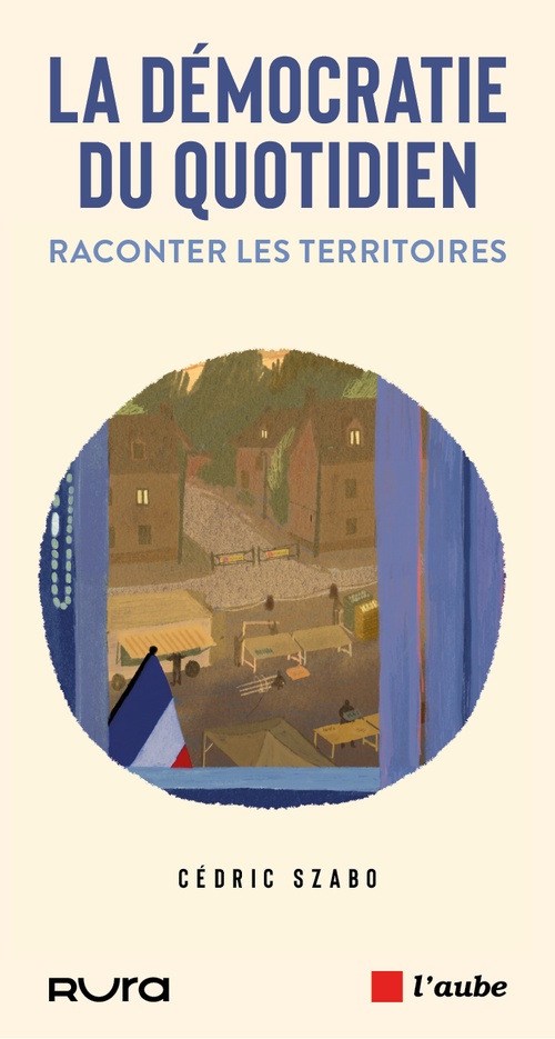 ebook cover of La démocratie du quotidien, by Cédric SZABO