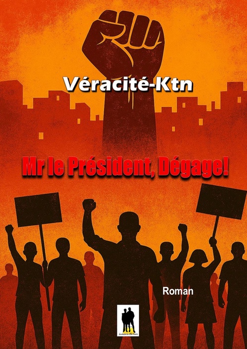ebook cover of Mr le Président, Dégage!, by Veracite-Ktn