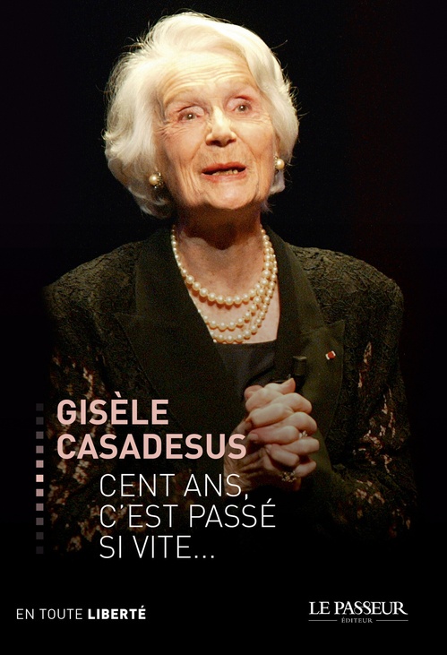 Couverture ebook de Cent ans, c'est passé si vite, de Gisèle Casadesus