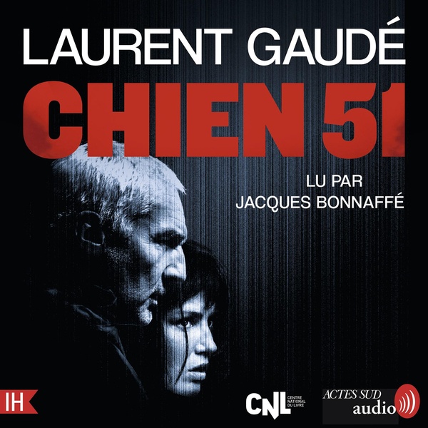 Couverture audiobook de Chien 51 - Prix du Livre Audio 2023, de Laurent Gaudé