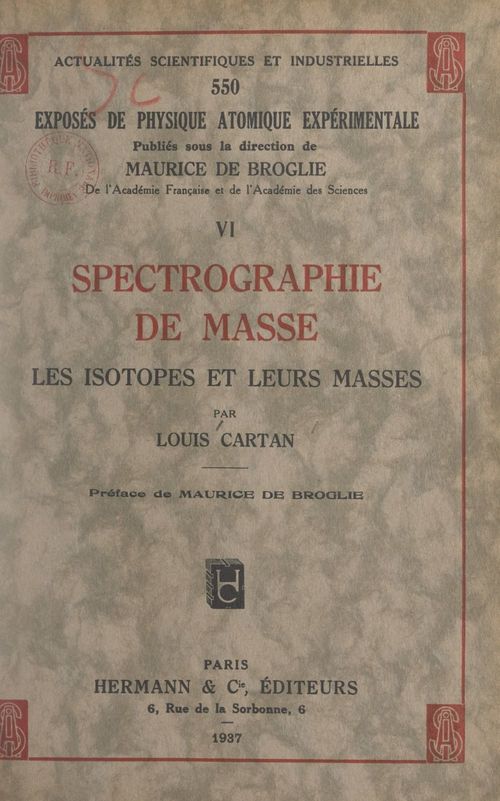 Couverture ebook de Exposés de physique atomique expérimentale (6). Spectrographie de masse, de Louis Cartan