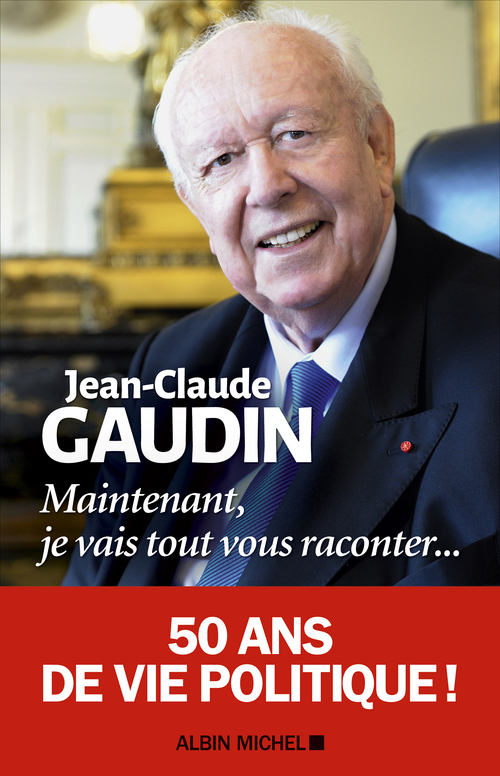 Couverture ebook de Maintenant, je vais tout vous raconter..., de Jean-claude Gaudin