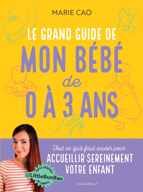 Couverture ebook de Le grand guide de mon bébé de 0 à 3 ans, de Marie Cao