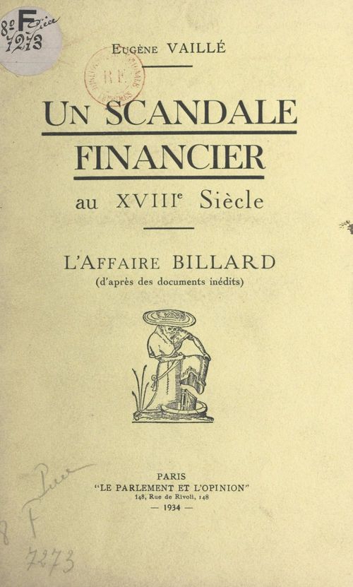 Couverture ebook de Un scandale financier au XVIIIe siècle : l'affaire Billard (d'après des documents inédits), de Eugene Vaille