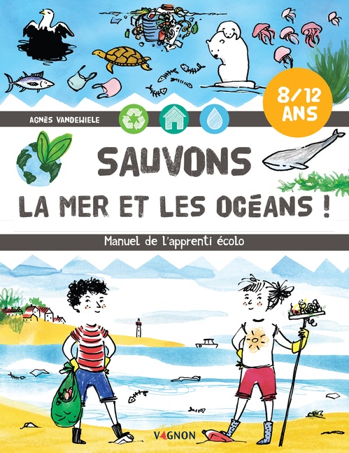 Couverture ebook de Sauvons la mer et les océans !, de Agnès Vandewiele