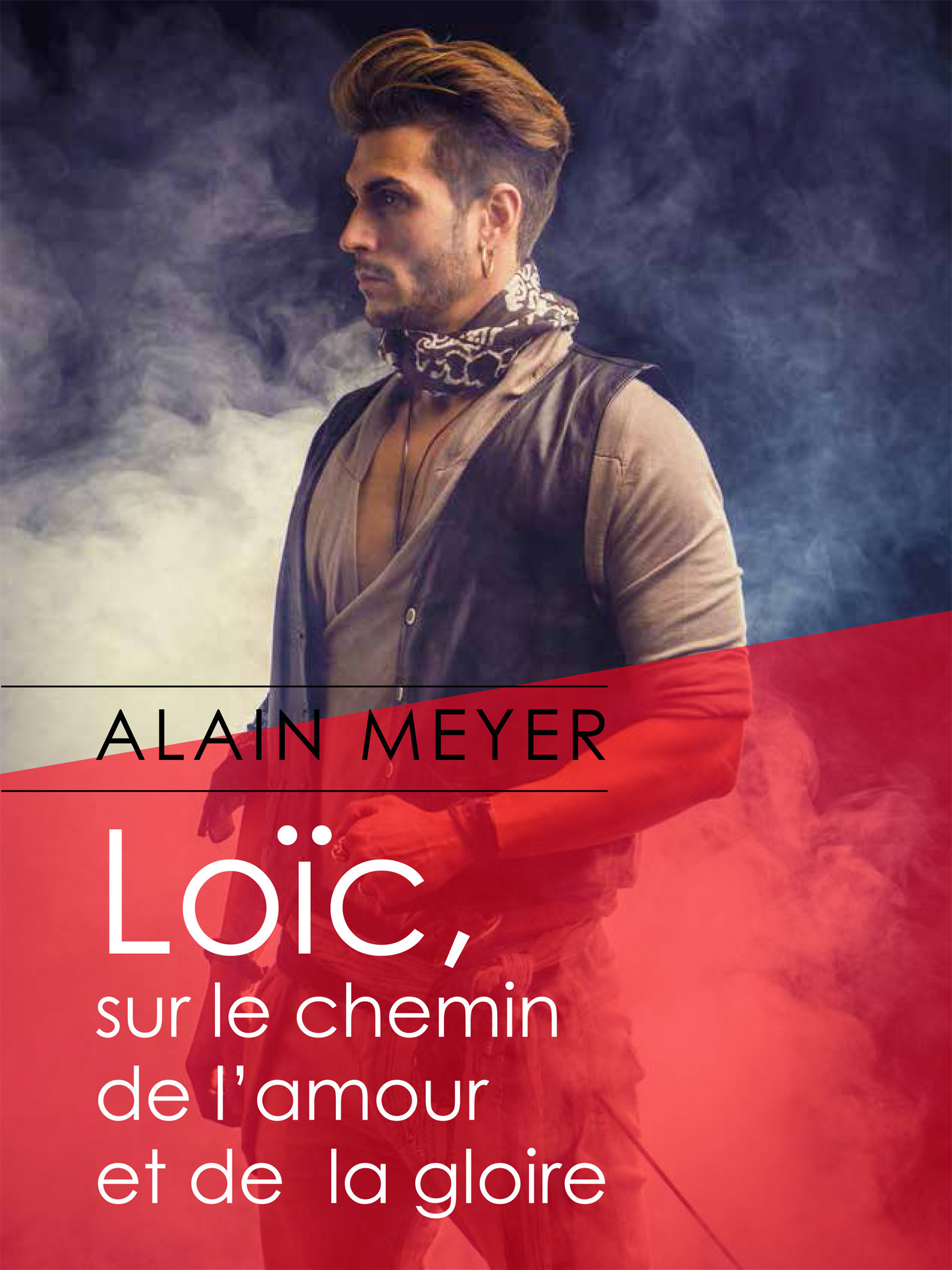 Couverture ebook de Loïc, sur le chemin de l'amour et de la gloire, de Alain Meyer