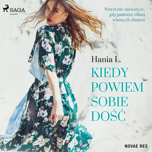 Couverture audiobook de Kiedy powiem sobie do´s´c, de Hania L.