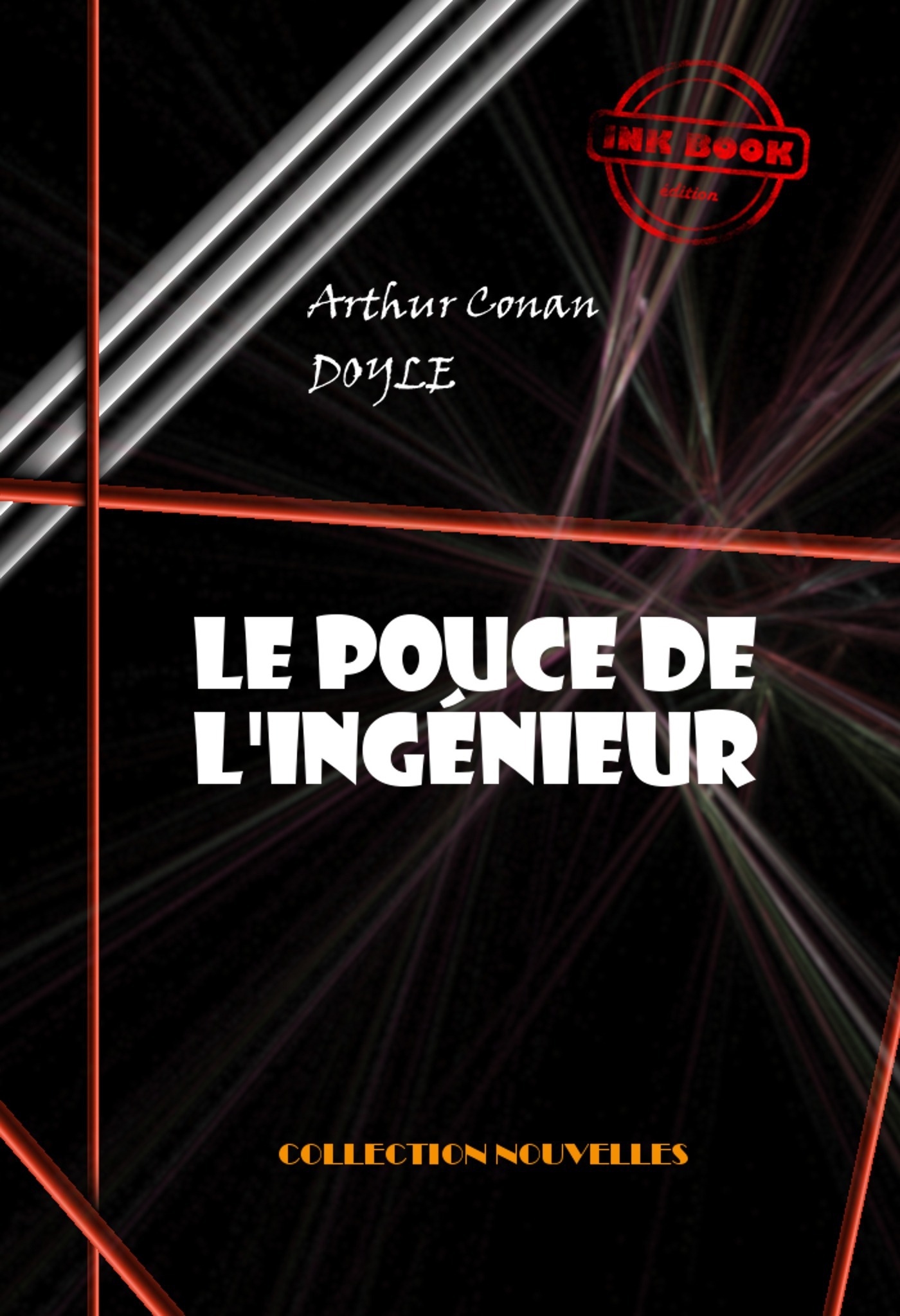 Couverture ebook de Le pouce de l'ingénieur [édition intégrale illustrée, revue et mise à jour], de Arthur Conan Doyle