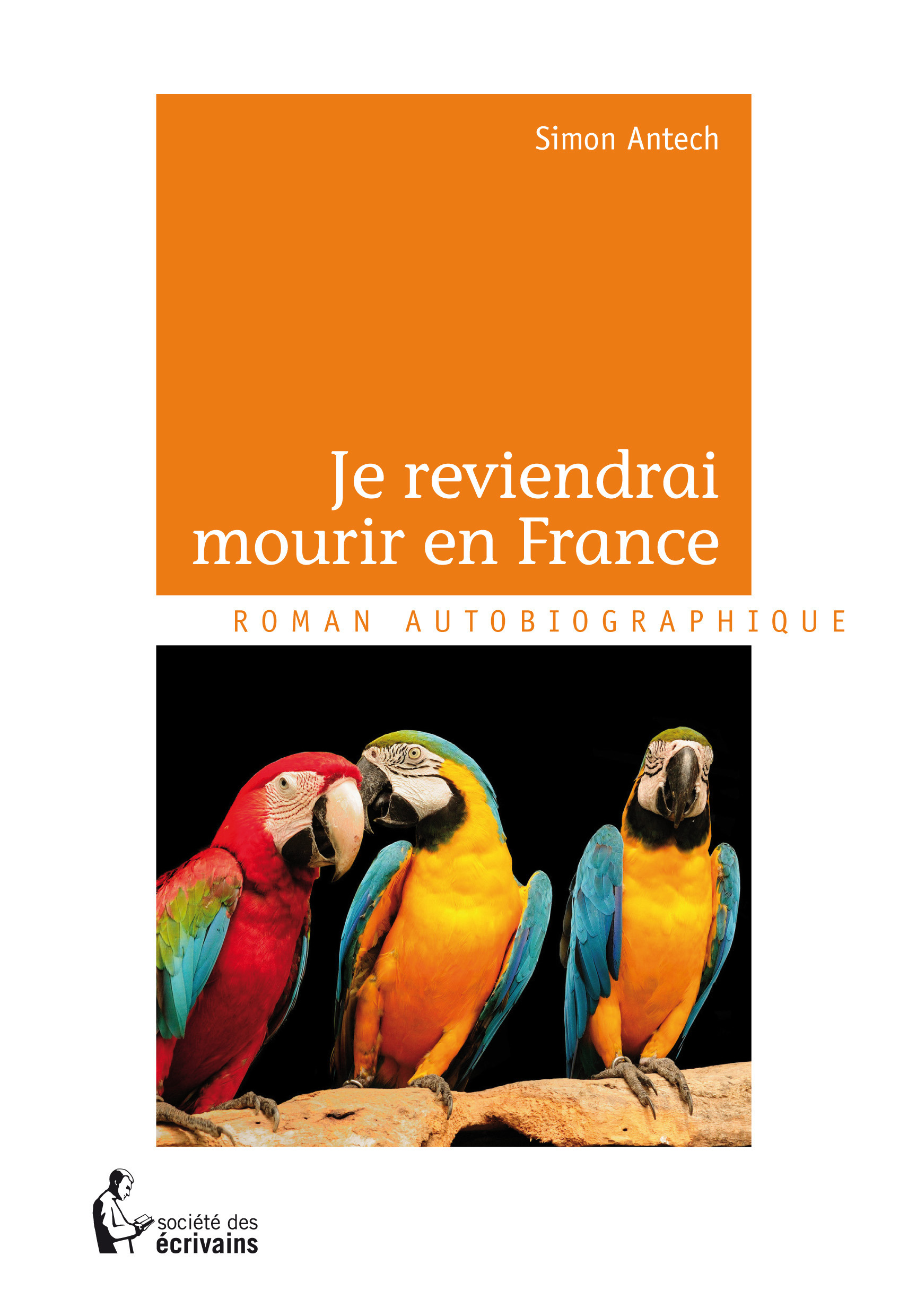 ebook cover of Je reviendrai mourir en France, by Simon Antech