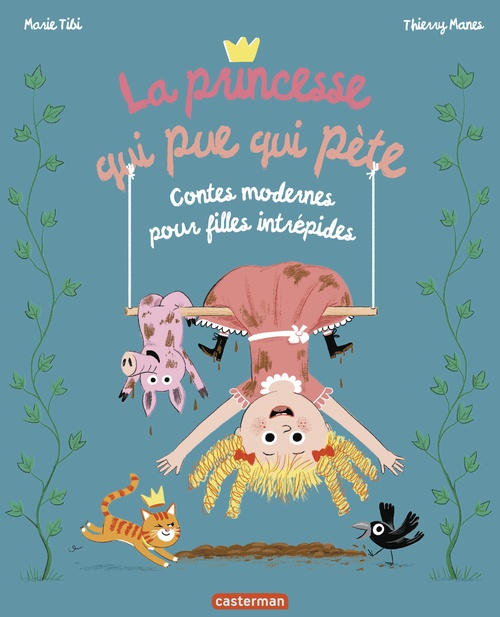Couverture ebook de La Princesse qui pue qui pète. Contes modernes pour filles intrépides, de Marie Tibi, Thierry Manes