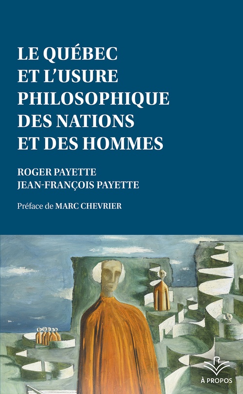 ebook cover of Le Québec et l´usure philosophique des nations et des hommes, by Jean-François Payette, Roger Payette