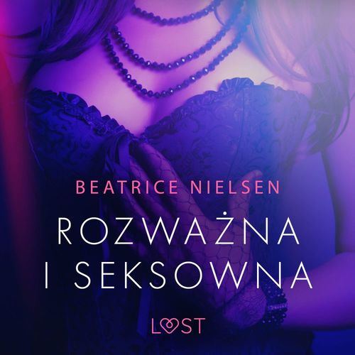 audiobook cover of Rozwazna i seksowna - opowiadanie erotyczne, by Beatrice Nielsen